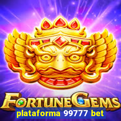 plataforma 99777 bet