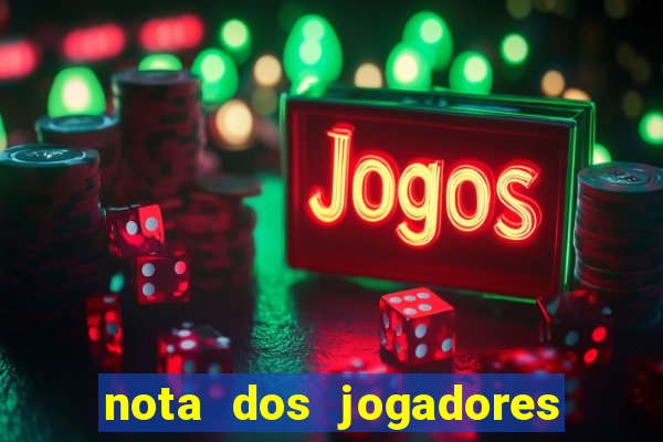 nota dos jogadores do flamengo