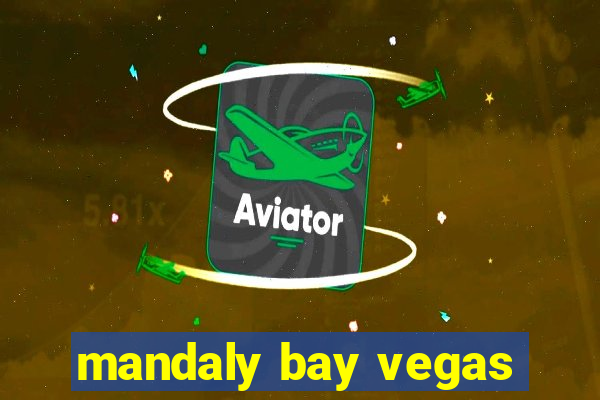 mandaly bay vegas