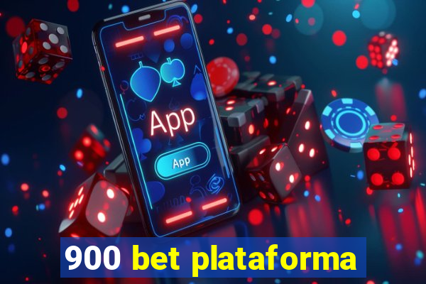 900 bet plataforma