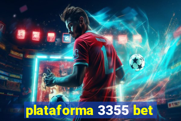 plataforma 3355 bet
