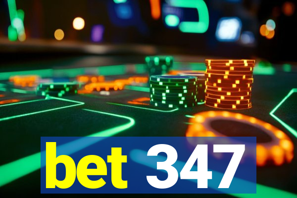 bet 347