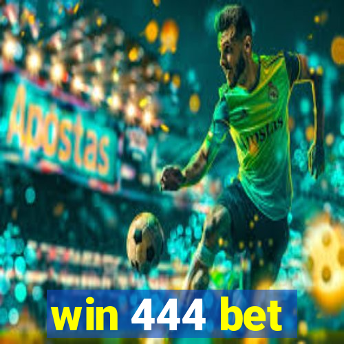 win 444 bet