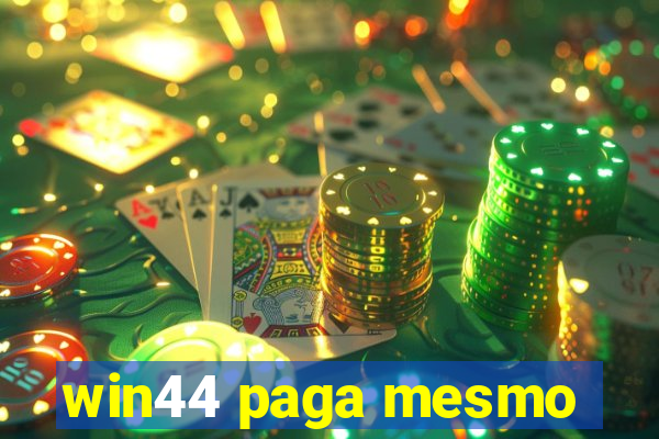 win44 paga mesmo