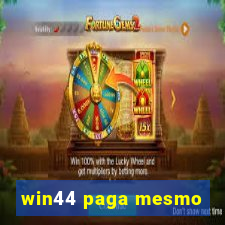 win44 paga mesmo