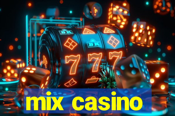 mix casino