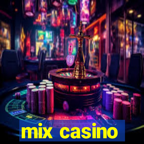 mix casino