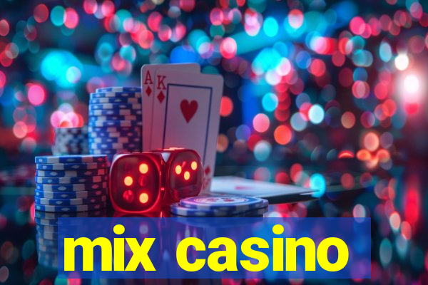 mix casino