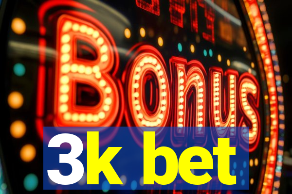 3k bet