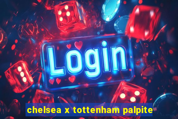 chelsea x tottenham palpite
