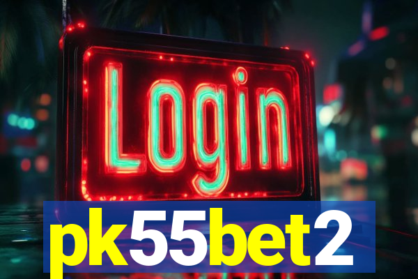 pk55bet2