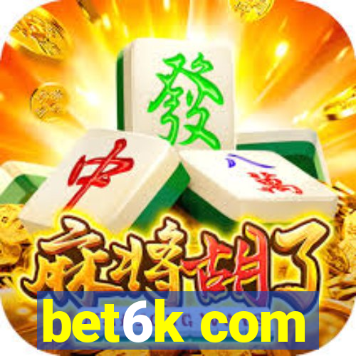 bet6k com
