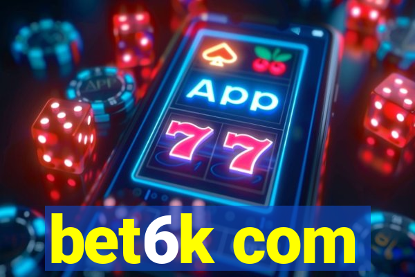bet6k com