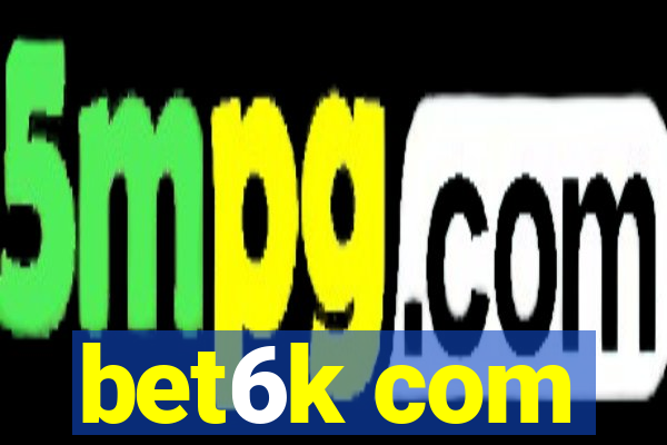 bet6k com