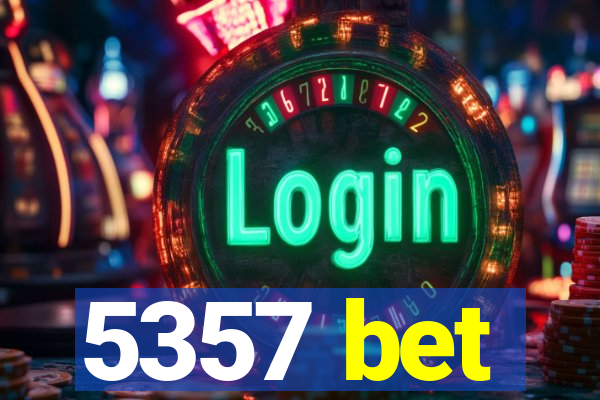5357 bet