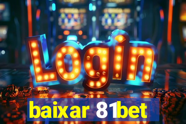 baixar 81bet