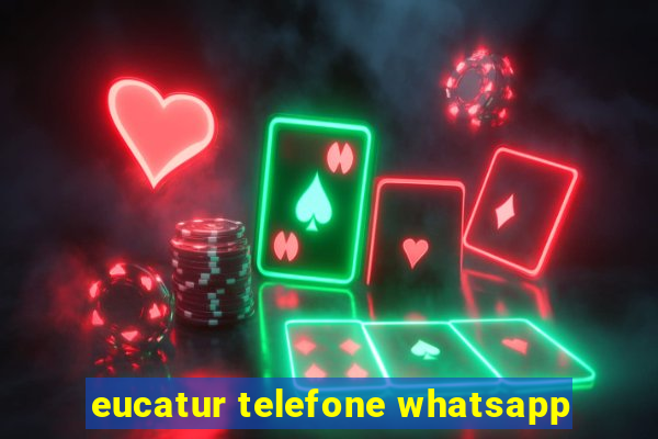 eucatur telefone whatsapp