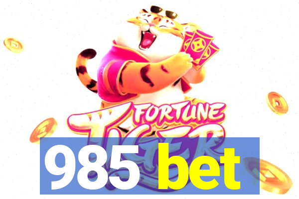 985 bet