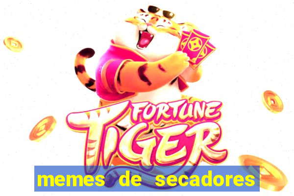 memes de secadores do flamengo