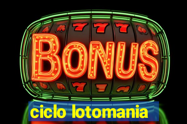 ciclo lotomania