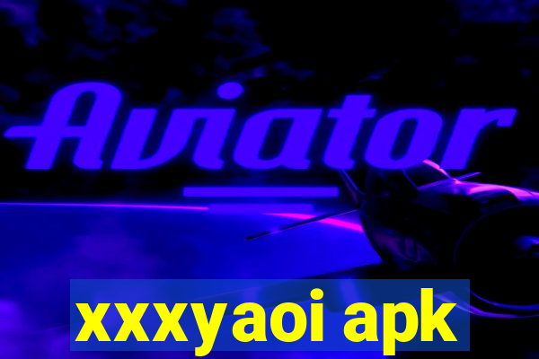 xxxyaoi apk