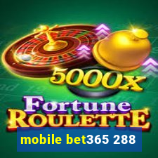 mobile bet365 288
