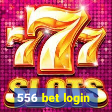 556 bet login