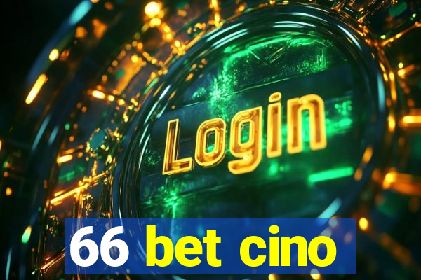 66 bet cino