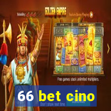 66 bet cino