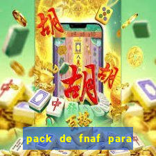 pack de fnaf para drawing cartoons 2