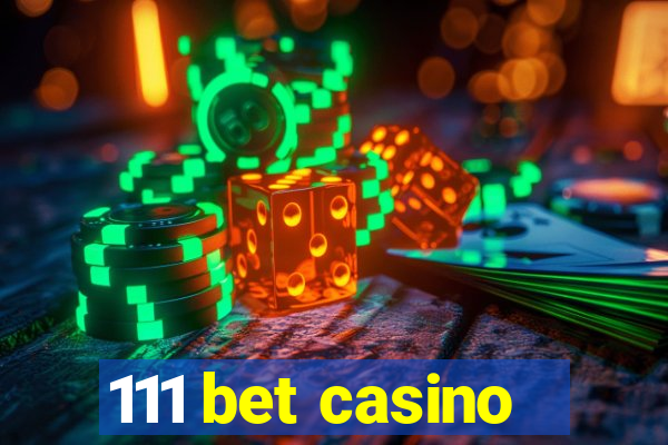 111 bet casino