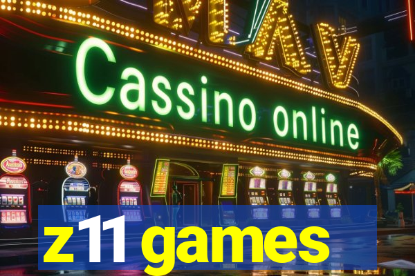 z11 games