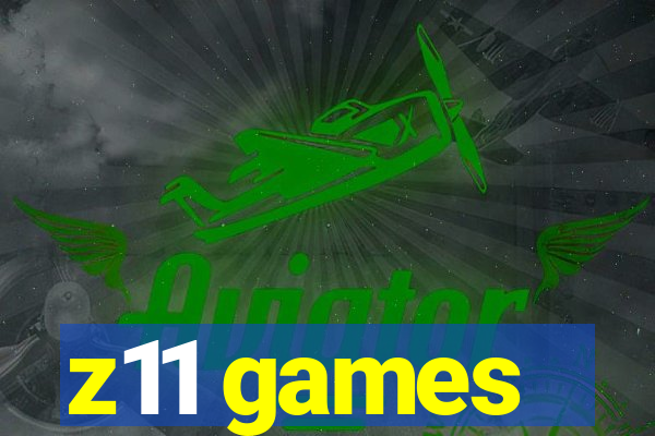 z11 games