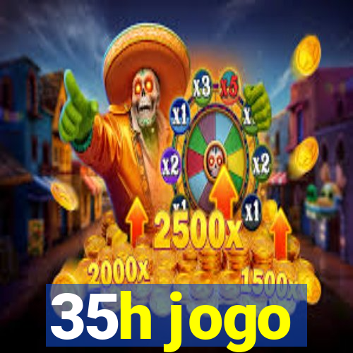 35h jogo