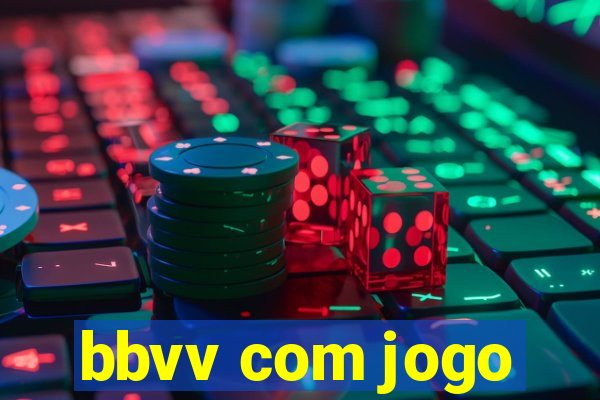 bbvv com jogo