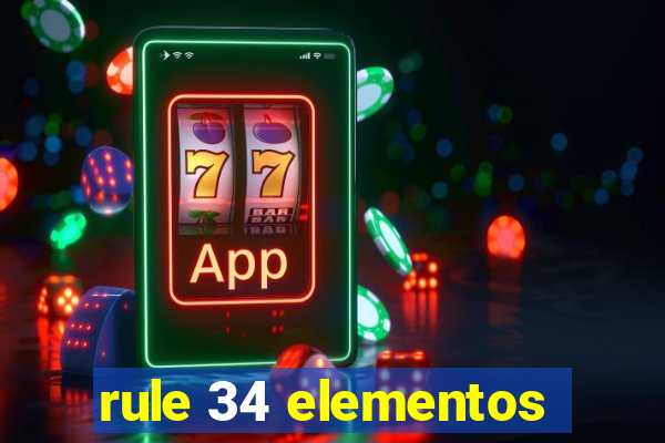 rule 34 elementos