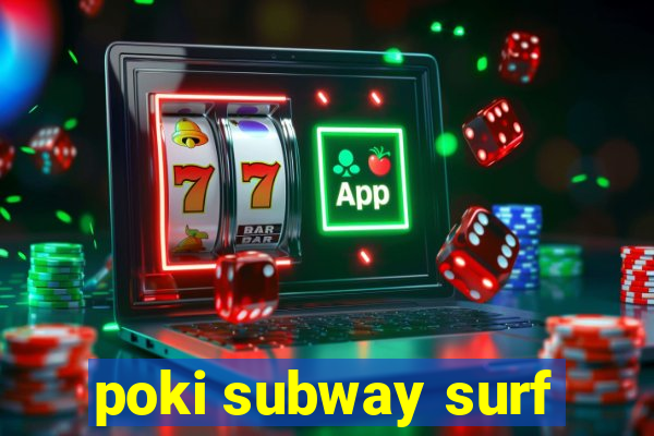poki subway surf