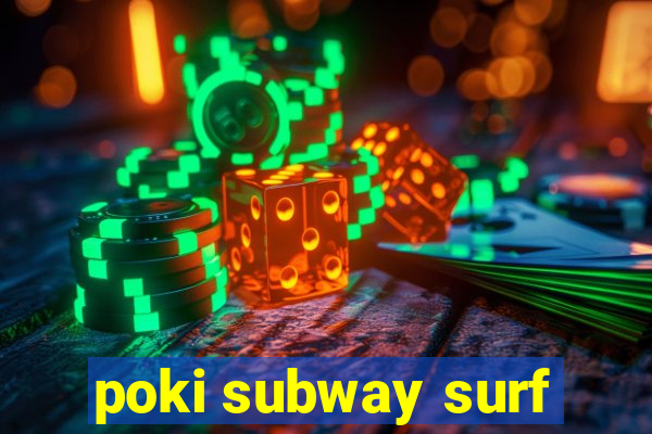 poki subway surf
