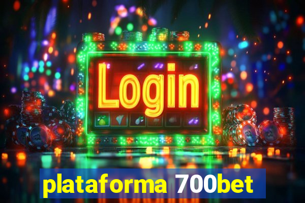 plataforma 700bet