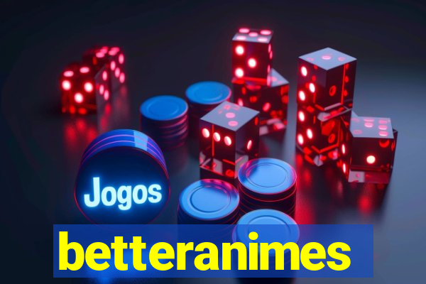betteranimes