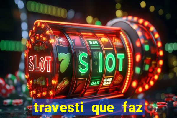 travesti que faz programa no jabaquara