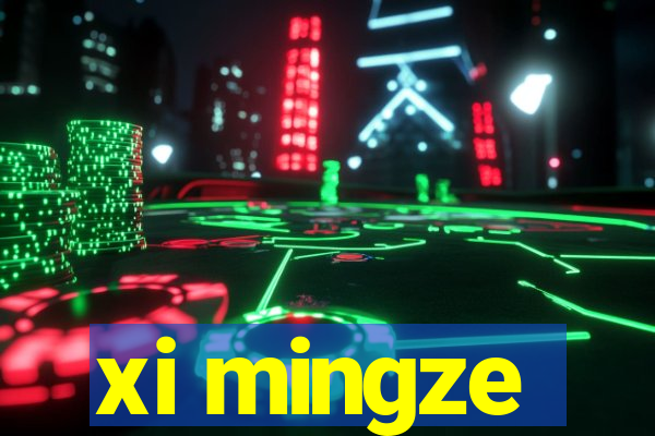 xi mingze