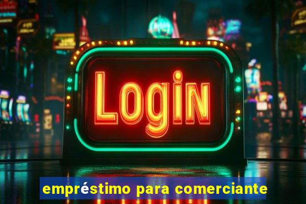 empréstimo para comerciante