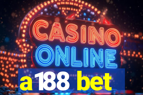 a188 bet