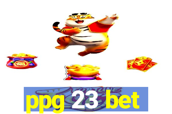 ppg 23 bet