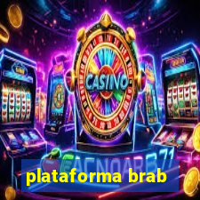 plataforma brab