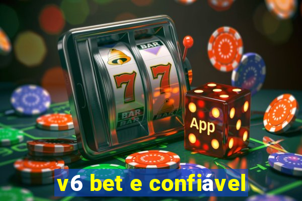 v6 bet e confiável