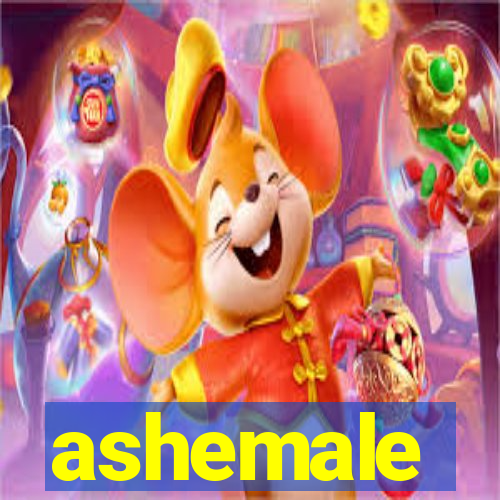 ashemale