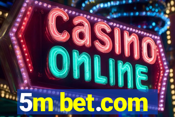 5m bet.com