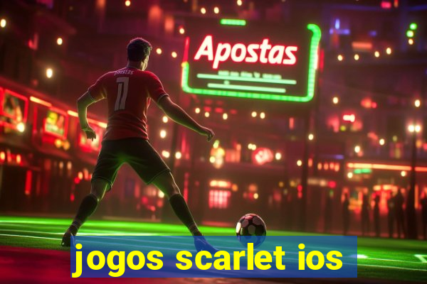 jogos scarlet ios